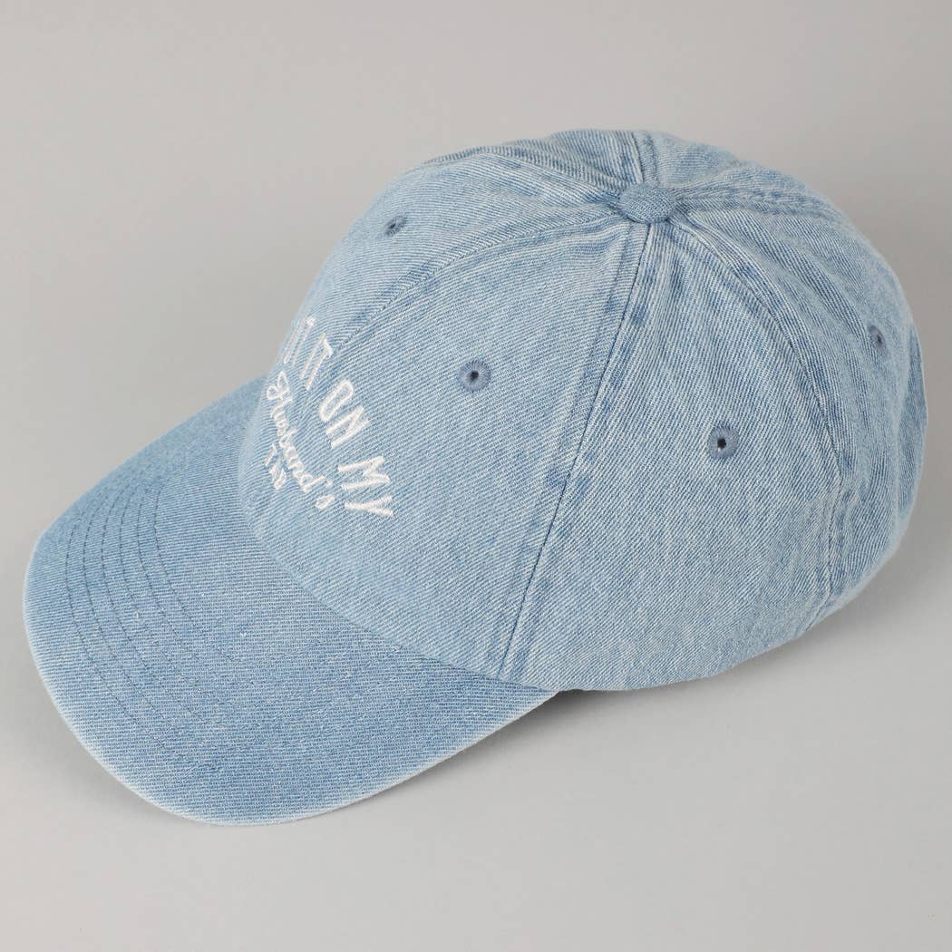 Put It On My Husband's Tab Embroidery Denim Cap: 2169-LT DENIM-HUSBAND / ONE SIZE